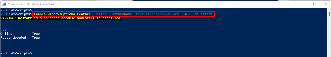 Enable the Virtual Machine Platform feature using PowerShell The manual method