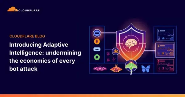 Cloudflare’s Adaptive Intelligence makes bot attacks a moving target