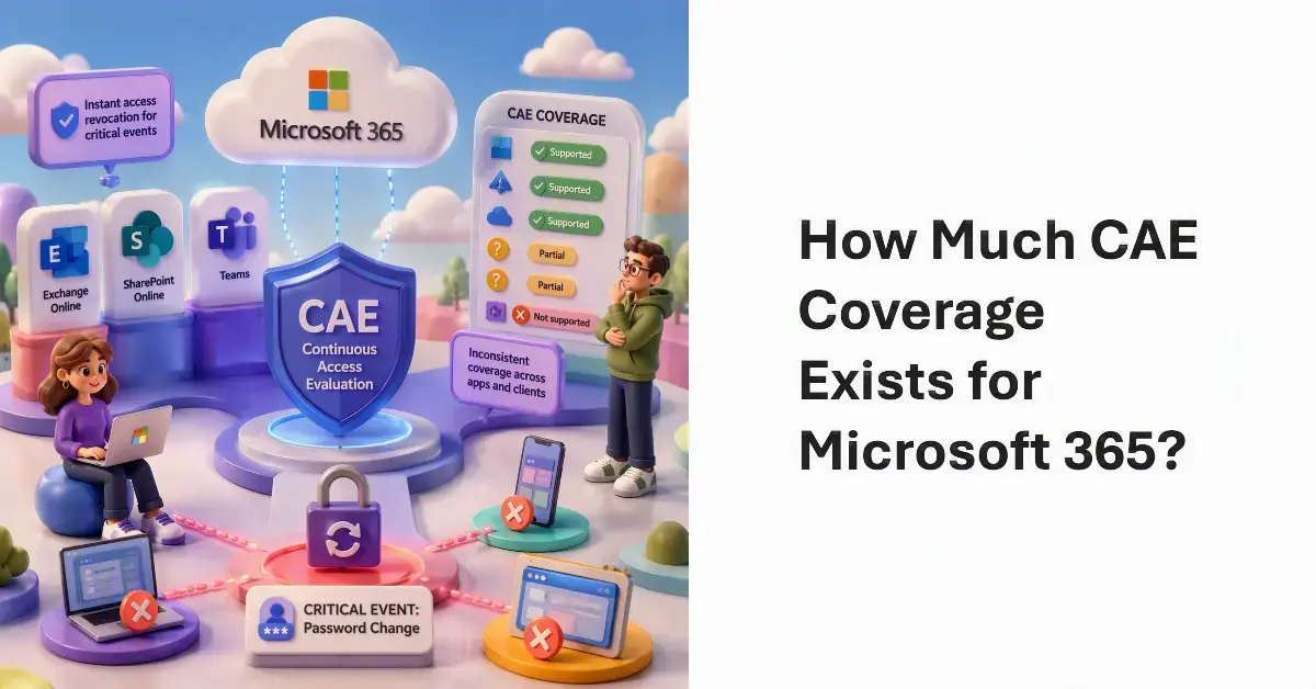 Entra ID CAE covers far fewer Microsoft 365 sign-ins than expected