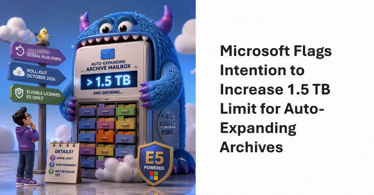 Microsoft plans to push Exchange auto-expanding archives past 1.5 TB